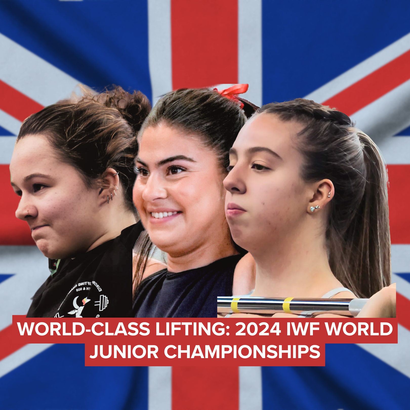 WorldClass Lifting 2024 IWF World Junior Championships British